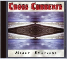 Cross Currents - Mixed Emotions