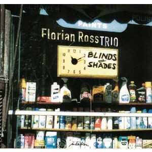 Florian Ross Trio - Blinds & Shades