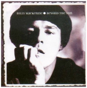 Billy MacKenzie - Beyond The Sun