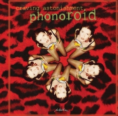 Phonoroid - Craving Astonishment