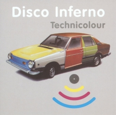 Disco Inferno - Technicolour