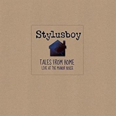 Stylusboy - Tales From Home: Live At The Manor House