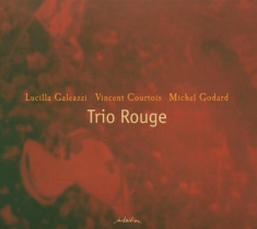 Galeazzi/Courtois/Godard - Trio Rouge