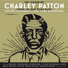 Patton Charley - Down The Dirt Road Blues - 1929-1934