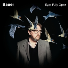 Bauer - Eyes Fully Open