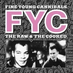 Fine Young Cannibals - Raw And The Cooked (Remastered)