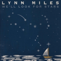 Miles Lynn - We'll Look For Stars