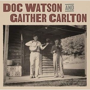 Watson Doc and Gaither Carlton - Doc Watson and Gaither Carlton
