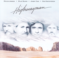 Cash/Nelson/Jennings/Kristofferson - Highwayman