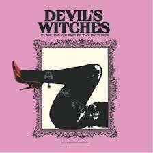 Devil's Witches - Guns Drugs And Filthy Pictures 10'' (RSD)