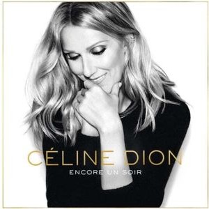 Céline Dion - Encore Un Soir
