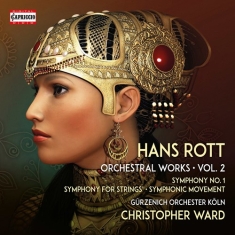 Rott Hans - Orchestral Works, Vol. 2