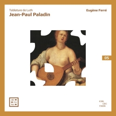 Paladino Giovanni Paolo - Tablature De Luth