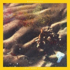 Barbarossa - Love Here Listen (Yellow Vinyl)