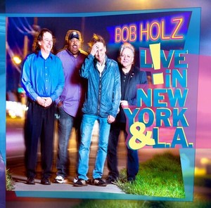 Holz Bob - Live In New York And L.A.