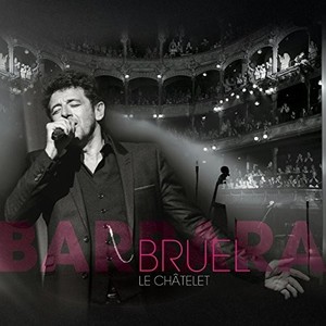 Patrick Bruel - Bruel Barbara - Le Châtelet
