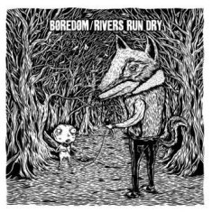 Boredom/Rivers Run Dry - Split Lp