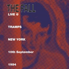 Fall The - Live At Tramps New York 1984 (2 Lp)