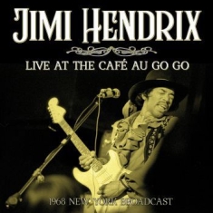 Hendrix Jimi - Live At The Cafe Go Go (Live Broadc