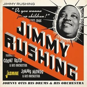 Jimmy Rushing - Do You Wanna Jump Children ?