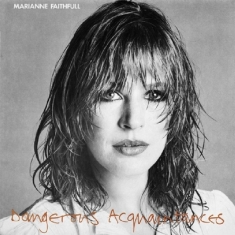 Faithfull Marianne - Dangerous Acquaintances