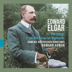 Elgar Edward - Partsongs - From The Bavarian Highl