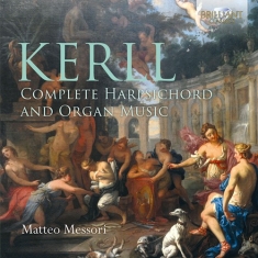 Kerll Johann Kaspar - Complete Harpsichord & Organ Music