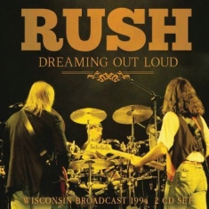 Rush - Dreaming Out Loud (2 Cd) Live Broad