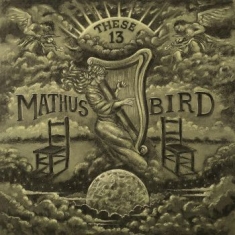 Mathus Jimbo & Bird Andrew - These 13 (Opaque Vinyl)