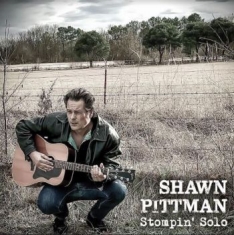 Pittman Shawn - Stompin Solo