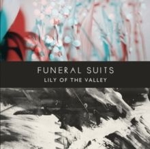 Funeral Suits - Lily of the Valley i gruppen CD / Pop hos Bengans Skivbutik AB (3968194)