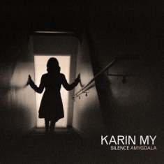 Karin My - Silence Amygdala