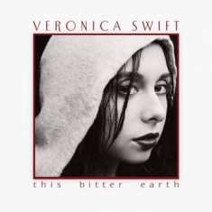 Swift Veronica - This Bitter Earth (2Lp)
