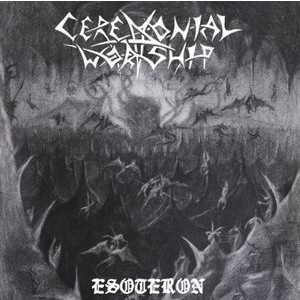 Ceremonial Worship - Esoteron
