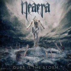 Neaera - Ours Is The Storm - 2Cd