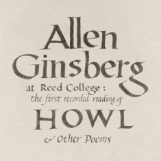 Allen Ginsberg - At Reed College: The First Rec