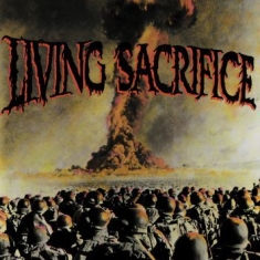 Living Sacrifice - Living Sacrifice (30Th Anniversary