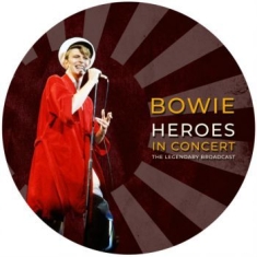 Bowie David - Heroes In Concert (Picture Disc)