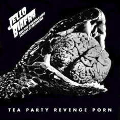 Biafra Jello & The Guantanamo Schoo - Tea Party Revenge