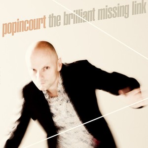 Popincourt - Brilliant Missing Link