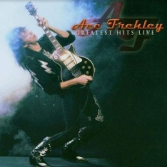 Frehley Ace - Greatest Hits Live