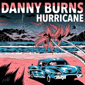 Danny Burns - Hurricane