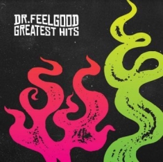 Dr Feelgood - Greatest Hits