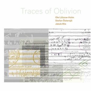 Lutzow-Holm Ole Ostersjo Stefan - Traces Of Oblivion
