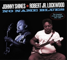 Shines Johnny & Robert Jr. Lockwood - Complete J.O.B Recordings, 1951-1955