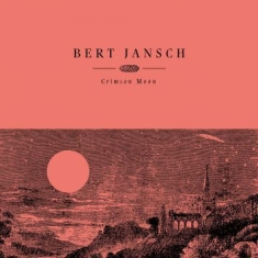 Jansch Bert - Crimson Moon (Red Vinyl)