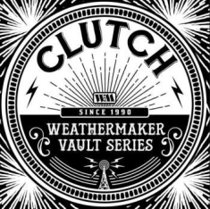Clutch - Weathermaker Vault Series Vol 1 (Bl