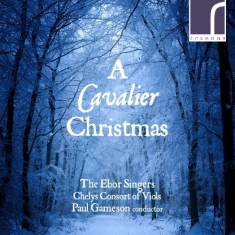 The Ebor Singers Gameson Paul Ch - A Cavalier Christmas