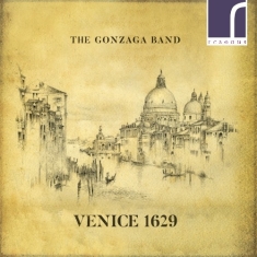 The Gonzaga Band - Venice 1629