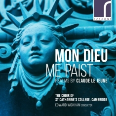 Jeune Claude Le - Mon Dieu Me Paist: Psalms By Claude